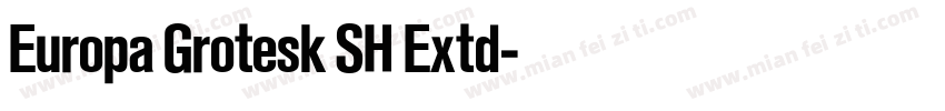 Europa Grotesk SH Extd字体转换